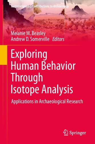 Exploring Human Behavior Through Isotope Analysis: Applications in Archaeological Research