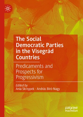 The Social Democratic Parties in the Visegrád Countries: Predicaments and Prospects for Progressivism