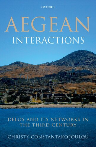 Aegean Interactions: Delos and its Networks in the Third Century