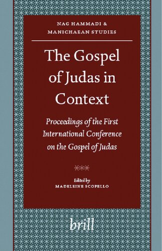 The Gospel of Judas in Context: Proceedings of the First International Conference on the Gospel of Judas Paris, Sorbonne, October 27th-28th, 2006