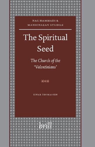 The Spiritual Seed -- The Church of the 'Valentinians'