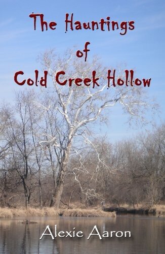 The Hauntings of Cold Creek Hollow