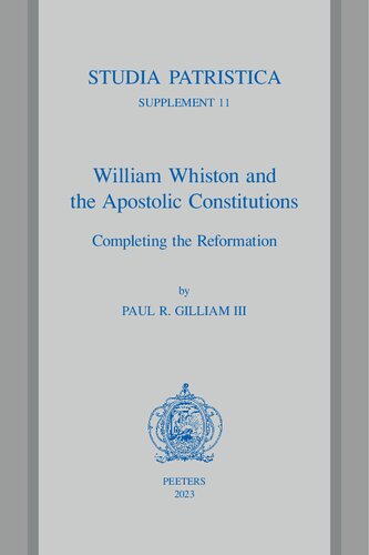 William Whiston and the Apostolic Constitutions: Completing the Reformation