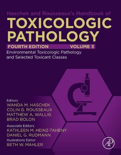 Haschek and Rousseaux's Handbook of Toxicologic Pathology, Volume 3: Environmental Toxicologic Pathology and Major Toxicant Classes