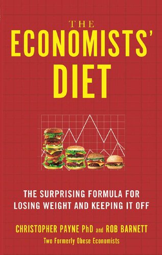 The Economists' Diet: Two Formerly Obese Economists Find the Formula for Losing Weight and Keeping It Off