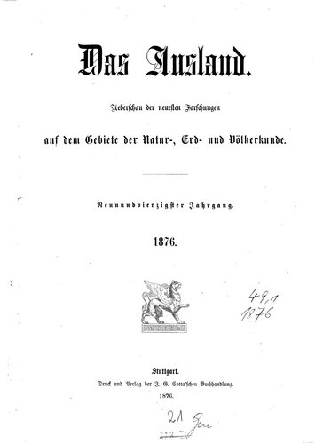 Das Ausland. Überschau der neuesten Forschungen auf dem Gebiete der Natur-, Erd- und Völkerkunde