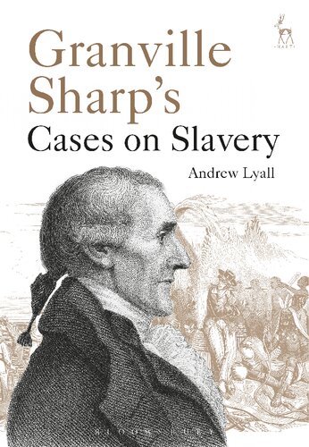 Granville Sharp’s Cases on Slavery