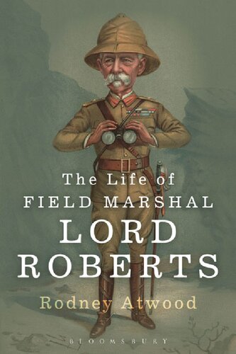 The Life of Field Marshal Lord Roberts