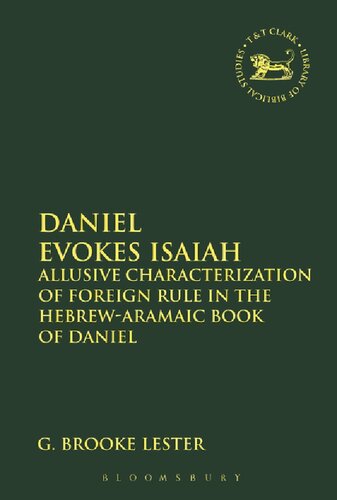 Daniel Evokes Isaiah: Allusive Characterization of Foreign Rule in the Hebrew–Aramaic Book of Daniel