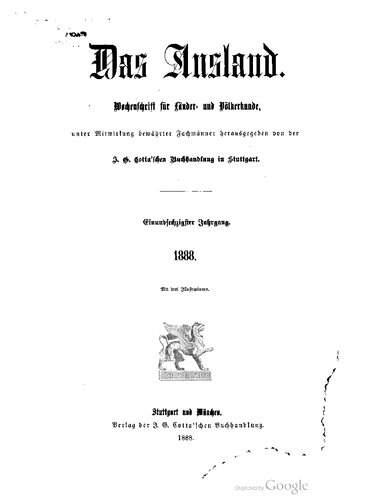 Das Ausland. Überschau der neuesten Forschungen auf dem Gebiete der Natur-, Erd- und Völkerkunde