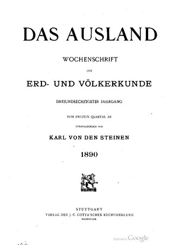 Das Ausland. Überschau der neuesten Forschungen auf dem Gebiete der Natur-, Erd- und Völkerkunde