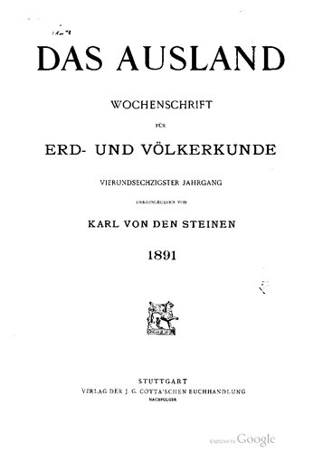 Das Ausland. Überschau der neuesten Forschungen auf dem Gebiete der Natur-, Erd- und Völkerkunde