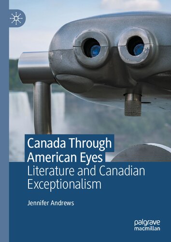 Canada Through American Eyes: Literature and Canadian Exceptionalism