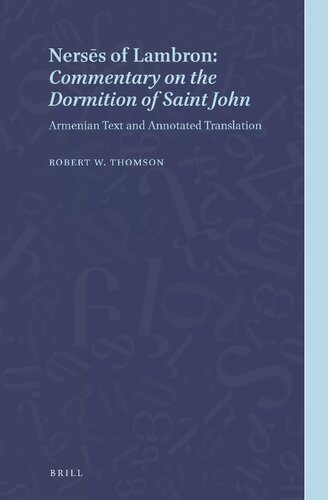 Nersēs of Lambron: Commentary on the Dormition of Saint John: Armenian Text and Annotated Translation