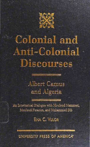 Colonial and Anti-Colonial Discourses: Albert Camus and Algeria