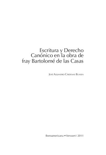 Escritura y Derecho Canónico en la obra de fray Bartolomé de las Casas