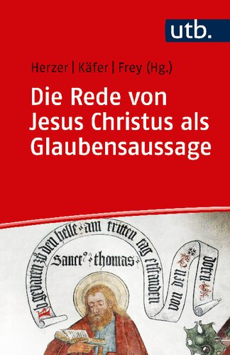 Die Rede von Jesus Christus als Glaubensaussage: Der zweite Artikel des Apostolischen Glaubensbekenntnisses im Gespräch zwischen Bibelwissenschaft und Dogmatik. Biblisch-theologische Grundlagen und systematisch-theologische Dimensionen