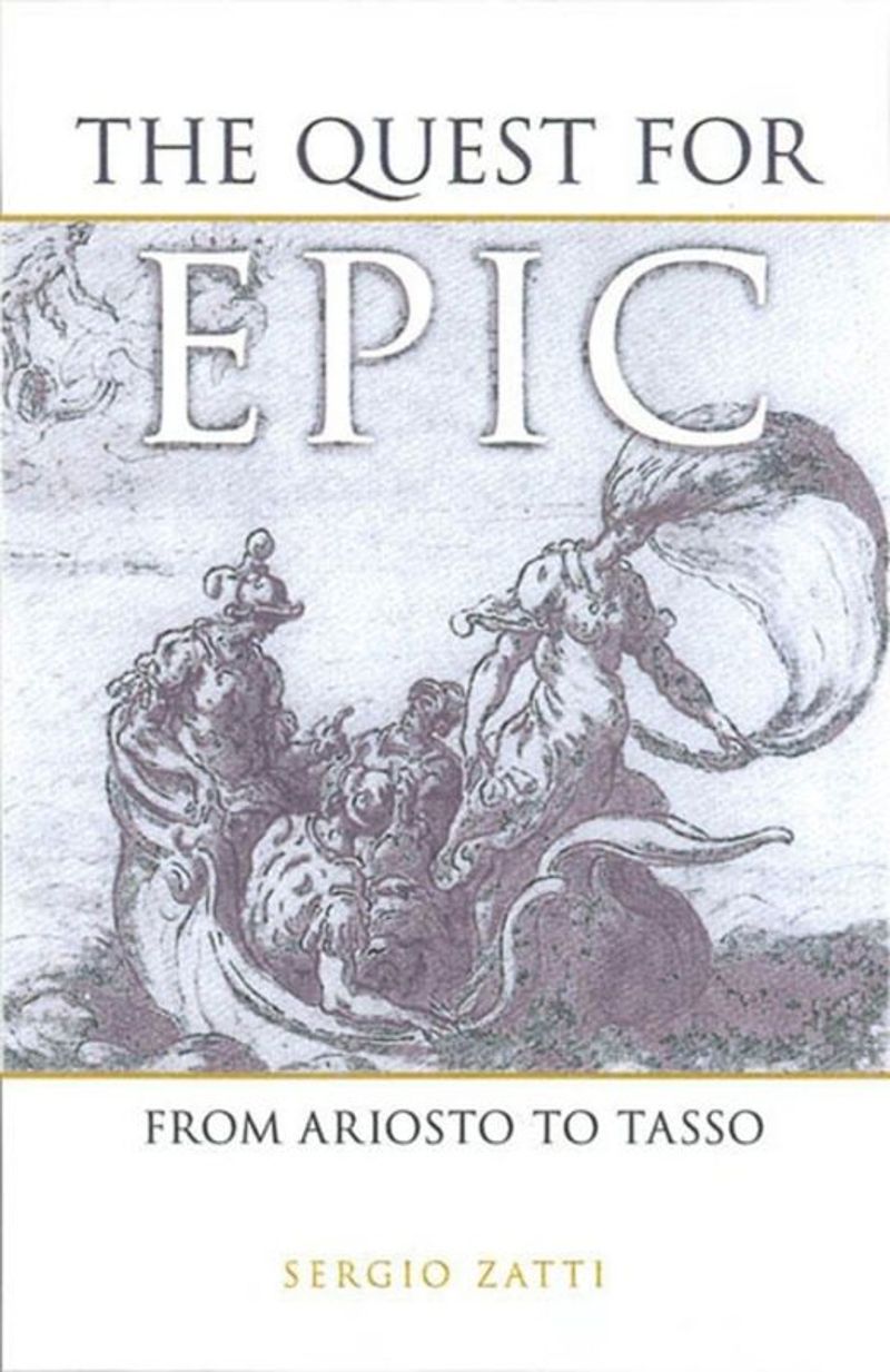 The Quest for Epic: From Ariosto to Tasso