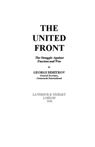 The United Front The Struggle Against Fascism and War