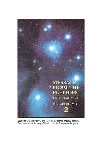 Message from the Pleiades; The Contact Notes of Eduard Billy Meier vol 2