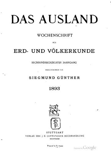 Das Ausland. Überschau der neuesten Forschungen auf dem Gebiete der Natur-, Erd- und Völkerkunde