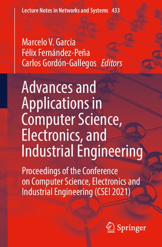 Advances and Applications in Computer Science, Electronics, and Industrial Engineering: Proceedings of the Conference on Computer Science, Electronics and Industrial Engineering (CSEI 2021)