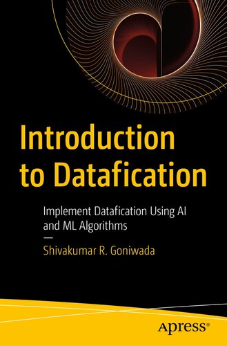 Introduction to Datafication : Implement Datafication Using AI and ML Algorithms