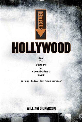 DETOUR: Hollywood: How To Direct a Microbudget Film (or any film, for that matter)