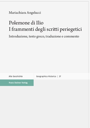 Polemone di Ilio. I frammenti degli scritti periegetici: Introduzione, testo greco, traduzione e commento