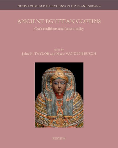 Ancient Egyptian Coffins: Craft Traditions and Functionality