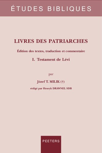 Livres Des Patriarches: Edition Des Textes, Traduction Et Commentaire I. Testament De Levi