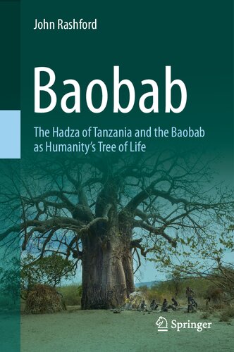 Baobab: The Hadza of Tanzania and the Baobab as Humanity's Tree of Life