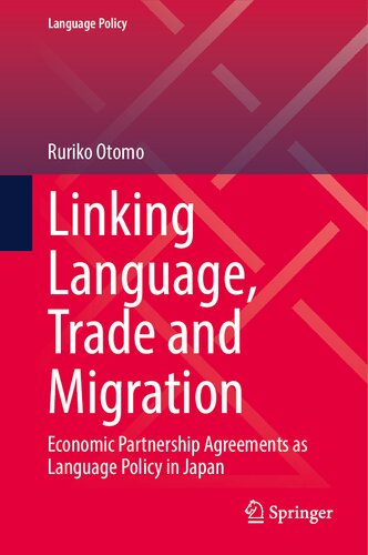 Linking Language, Trade and Migration: Economic Partnership Agreements as Language Policy in Japan