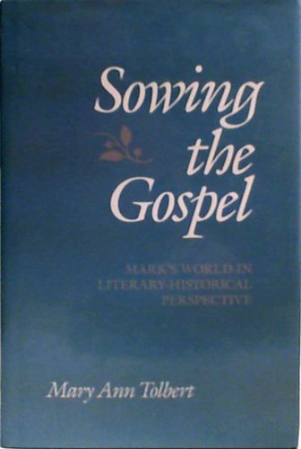 Sowing the Gospel: Mark's World in Literary Historical Perspective