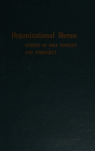 Organizational stress: Studies in role conflict and ambiguity