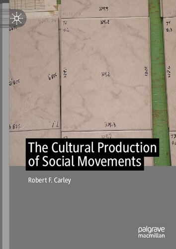 The Cultural Production of Social Movements