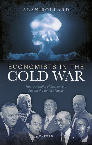 Economists in the Cold War: How a Handful of Economists Fought the Battle of Ideas