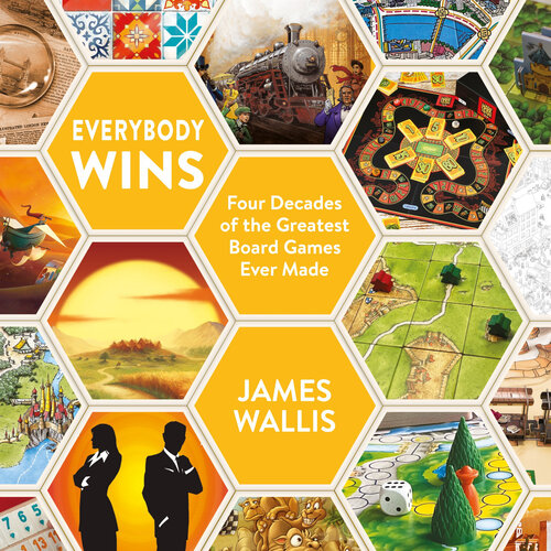 Everybody Wins: Four Decades of the Greatest Board Games Ever Made