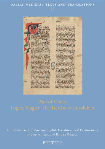 Paul of Venice: Logica Magna: The Treatise on Insolubles (Dallas Medieval Texts and Translations, 27)