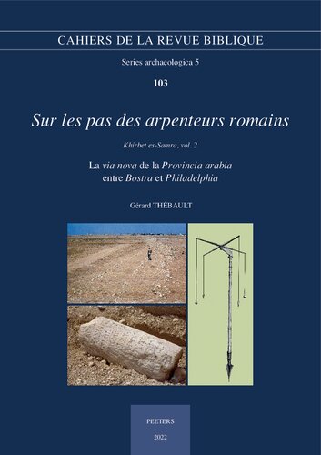 Sur Les Pas Des Arpenteurs Romains: La Via Nova De La Provincia Arabia Entre Bostra Et Philadelphia: Khirbet Es-Samra (2)