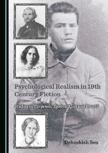 Psychological Realism in 19th Century Fiction: Studies in Turgenev, Tolstoy, Eliot and Brontë