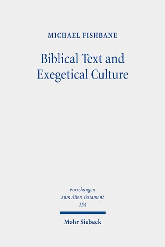 Biblical Text and Exegetical Culture: Collected Essays