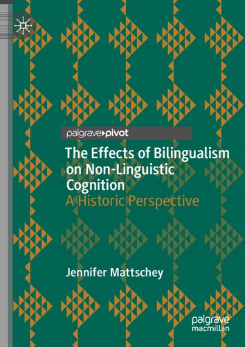 The Effects of Bilingualism on Non-Linguistic Cognition: A Historic Perspective