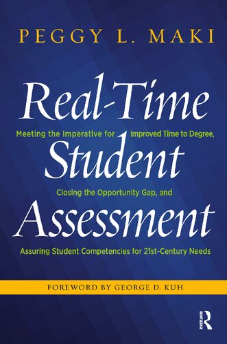 Real-Time Student Assessment: Meeting the Imperative for Improved Time to Degree, Closing the Opportunity Gap, and Assuring Student Competencies for 21st-Century Needs