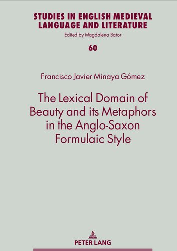 The Lexical Domain of Beauty and Its Metaphors in the Anglo-Saxon Formulaic Style