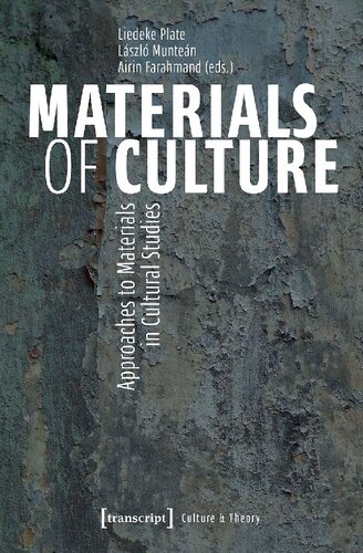 Materials Of Culture: Approaches To Materials In Cultural Studies