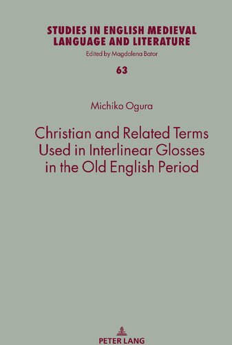 Christian and Related Terms Used in Interlinear Glosses in the Old English Period