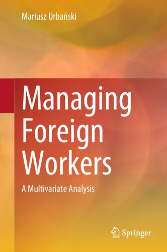 Managing Foreign Workers: A Multivariate Analysis