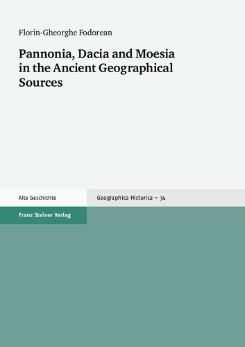 Pannonia, Dacia and Moesia in the Ancient Geographical Sources