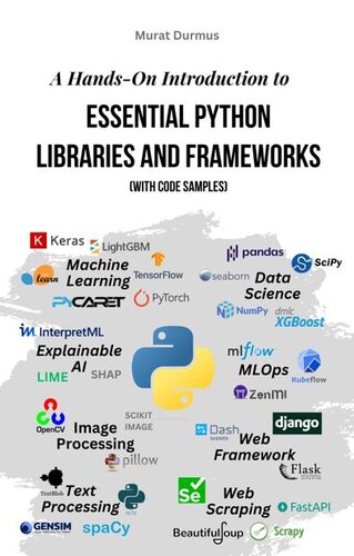 A Hands-On Introduction to Essential Python Libraries and Frameworks (With Code Samples)